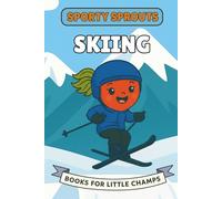 Skiing: A Picture Book for Babies and Toddlers (Sporty Sprouts)