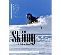 Skiing: A Stunning Collection of Winter Sports Photography for Seniors, Alzheimer's Sufferers, and Ski Lovers