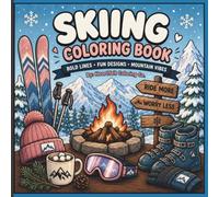 Skiing Coloring book: Relax - Color - Enjoy the Ride (Bold Coloring Books)