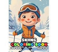 Skiing Coloring For Kid Book Age 4-8: 52 Fun and Adorable Skiing Illustrations for boys and girls