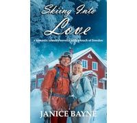 Skiing Into Love: a romantic comedy novella with a touch of Sweden