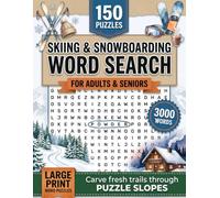 Skiing & Snowboarding Word Search Puzzle Book: 150 Puzzles with 3,000 Mountain & Snow Sport Terms - A Perfect Winter Gift for Skiers, Snowboarders and Ski Resort Lovers