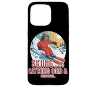 Skiing The Art of Catching a Cold and Going Broke Carcasa para iPhone 15 Pro MAX