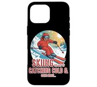 Skiing The Art of Catching a Cold and Going Broke Carcasa para iPhone 16 Pro MAX