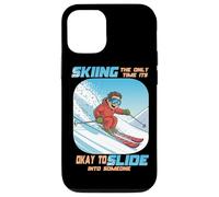 Skiing The Only Time it is Okay to Slide into Someone Carcasa para iPhone 12/12 Pro