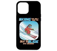 Skiing The Only Time it is Okay to Slide into Someone Carcasa para iPhone 12 Pro MAX