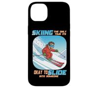 Skiing The Only Time it is Okay to Slide into Someone Carcasa para iPhone 14 Plus