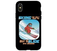 Skiing The Only Time it is Okay to Slide into Someone Carcasa para iPhone X/XS