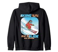 Skiing The Only Time it is Okay to Slide into Someone Sudadera con Capucha