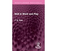 Skill in Work and Play (Routledge Revivals)