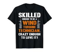 Skilled Enough To Be A Wind Turbine Technician Camiseta gráfica económica, Hombre, Negro, S