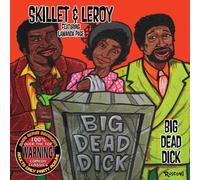 Skillet & Leroy - big Dead Dick