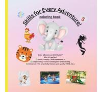 Skills for Every Adventure!: Color & Learn Skills cute educational coloring book for children ages 3-12