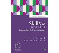 Skills in Gestalt Counselling & Psychotherapy (Skills in Counselling & Psychotherapy Series)