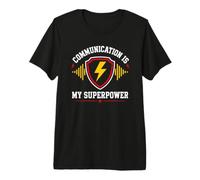 Skills Teamwork Quote Communication Is My Superpower Camiseta Premium