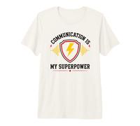 Skills Teamwork Quote Communication Is My Superpower Camiseta Premium