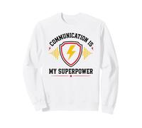 Skills Teamwork Quote Communication Is My Superpower Sudadera