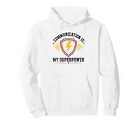Skills Teamwork Quote Communication Is My Superpower Sudadera con Capucha