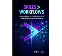 SKILLS > WORKFLOWS: Wie Claude Code, MCP und die AI-Revolution Ihre Automation - Strategie obsolet machen (Agentic AI & Architektur)