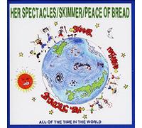 Skimmer / Her Spectacles / Peace Of Bread - We Have All The Time In The World