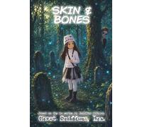 Skin & Bones (Ghost Sniffers, Inc.)