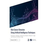 Skin Cancer Detection Using Artificial Intelligence Techniques