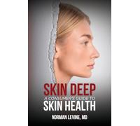 Skin Deep: A Consumer's Guide to Skin Health