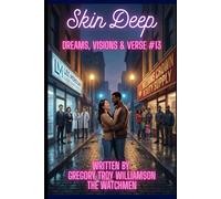 Skin Deep: Dreams, Visions & Verses #13 (The Dreams, Visions and Verses Series)