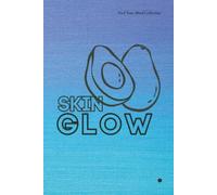 Skin Glow Notebook: Daily Mindset Journal with Positive Reminders: A minimalist lined notebook with gentle daily reminders to encourage mindful ... gratitude, confidence, and personal growth.