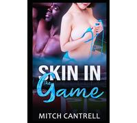 Skin in the Game: A Hot Wife Fantasy Gone Wrong