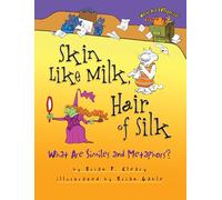 Skin Like Milk, Hair of Silk: What Are Similes and Metaphors? (Words are Categorical)