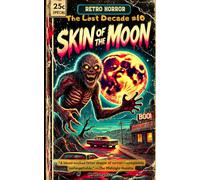 Skin of the Moon (Retro Horrors: The Lost Decade)