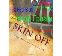 Skin Off: The full Removing of Human Skin from Human Body: Volume 2