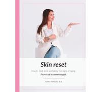 Skin reset: How to beat acne and delay the signs of aging. Secrets of a cosmetologist.
