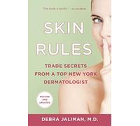 Skin Rules: Trade Secrets from a Top New York Dermatologist