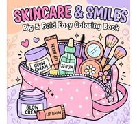 Skincare and Smiles: Big and bold easy coloring book for relaxing