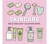 Skincare: Bold and Easy Illustrations of Skin Care for Girls, Teens, Women and Kids ( Skincare & Self Care products)
