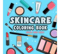 Skincare Coloring Book: Bold and Easy Aesthetic Pages with Easy Beauty Designs for Teens and Adults