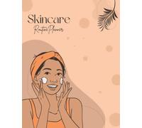 Skincare Routine Planner: Get Organized and Stay on Track With Your Skincare Routine, Daily Beauty Care Journal, Gift Ideas for Women