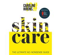 Skincare: The award-winning ultimate no-nonsense guide and Sunday Times No. 1 best-seller