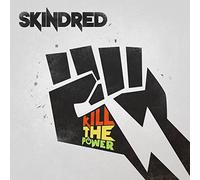 Skindred - Kill The Power