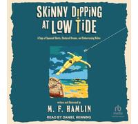 Skinny Dipping at Low Tide: A Saga of Squeezed Shorts, Shattered Dreams, and Embarrassing Riches