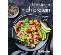 Skinnytaste - Everyday High Protein: Healthy, Simple Recipes to Fuel Your Day: a Cookbook