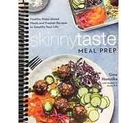 Skinnytaste Meal Prep: Healthy Make-Ahead Meals and Freezer Recipes to Simplify Your Life: A Cookbook