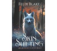 Skinshifting: Die Dunkelheit in deinem Herzen