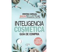 Skintellectual. Cosmética Al desnudo: La ciencia que hay detrás de los cosméticos (Estilo de vida)