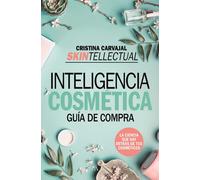 Skintellectual. Inteligencia Cosmética Al desnudo | Cristina Carvajal