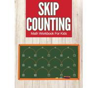 Skip Counting - Math Workbook For Kids: Mathematics Activity Book for Kids | fun math workbook for kids & Engaging Problems