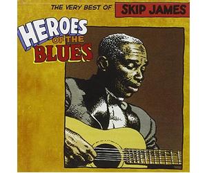 Skip James - Heroes of the Blues