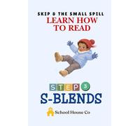 Skip & Small Spill - Blends: Learn to Read with S blends, Decodable Reader for beginning Readers